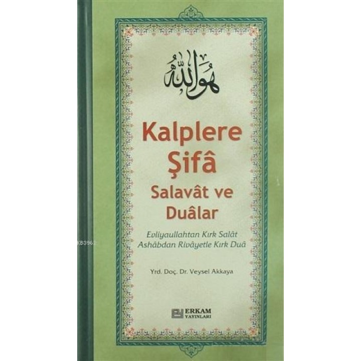 Kalplere Şifa Salavat ve Dualar
