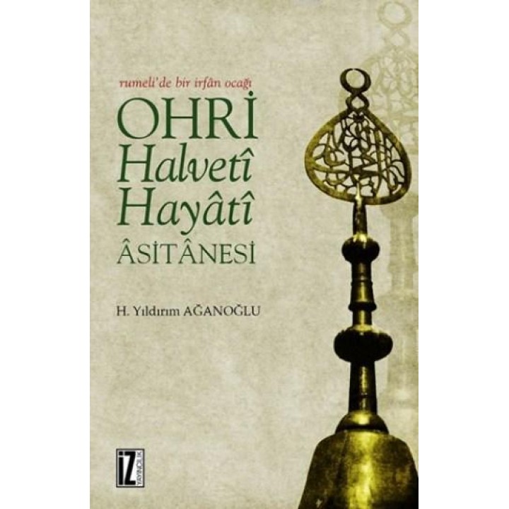Ohri Halveti Hayati Asitanesi (Ciltli)