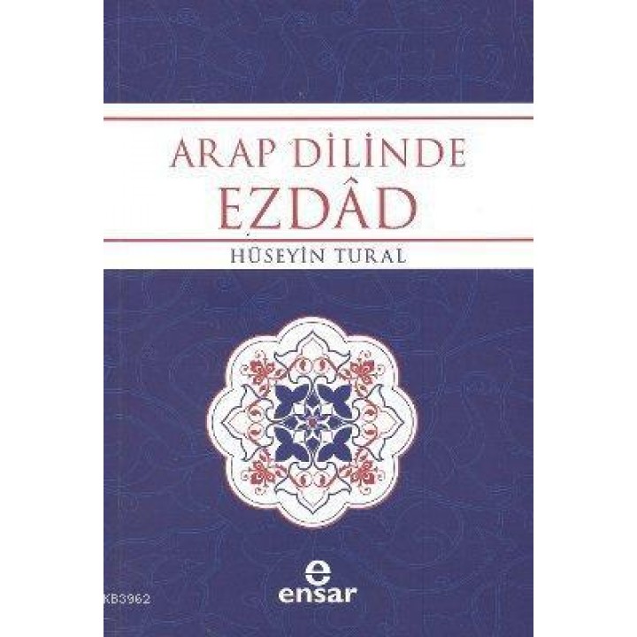 Arap Dilinde Ezdad; Zıt Anlamlı Kelimeler Sözlüğü