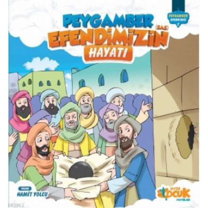 Peygamber Efendimiz'in (sas) Hayatı - 1