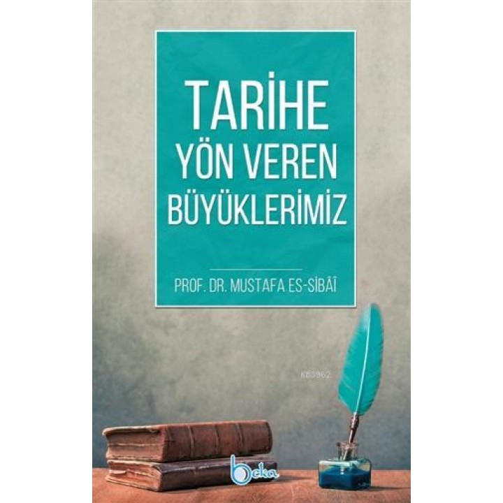 Tarihe Yön Veren Büyüklerimiz