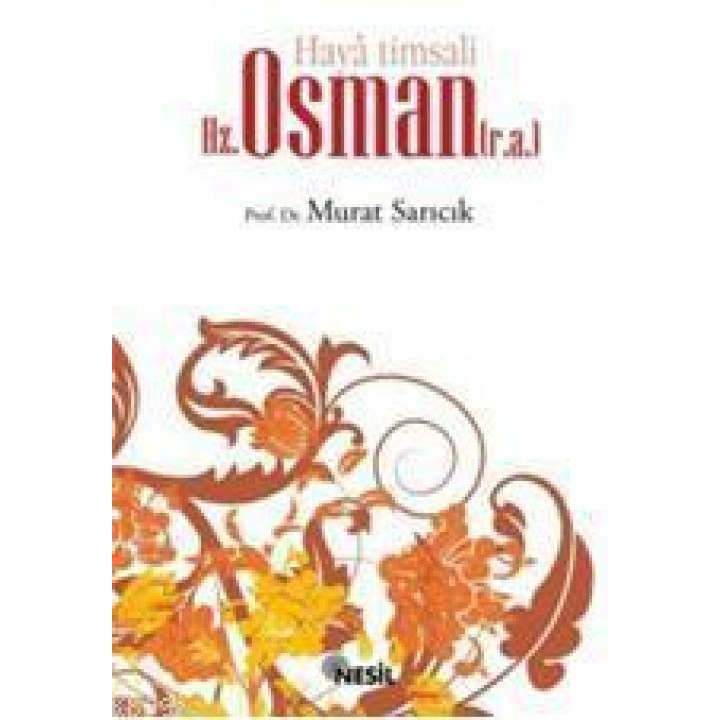 Haya Timsali Hz. Osman