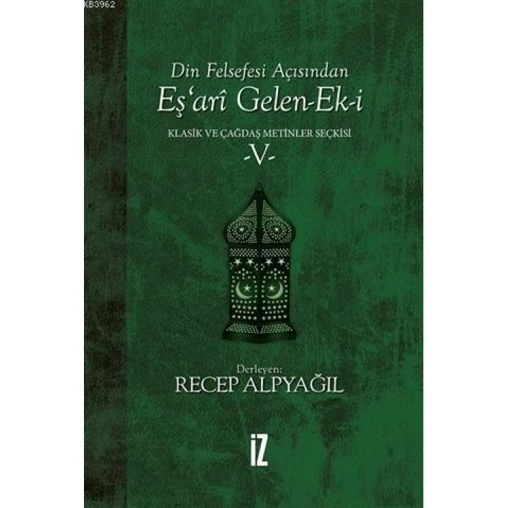 Din Felsefesi Açısından Eş'ari Gelen-Ek-i Klasik ve Çağdaş Metinler Seçkisi 5
