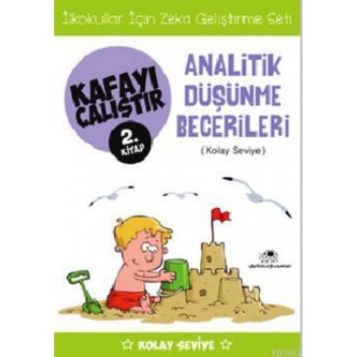 Kafayı Çalıştır 2. Kitap - Analitik Düşünme Becerileri (Kolay Seviye)