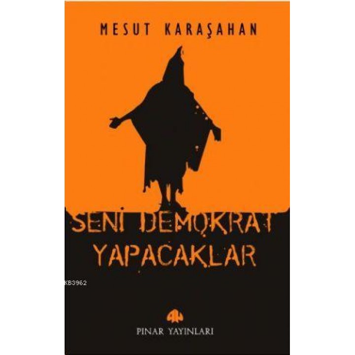 Seni Demokrat Yapacaklar