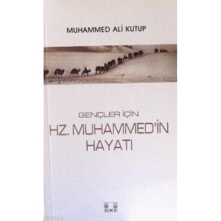 Gençler İçin Hz. Muhammed'in Hayatı
