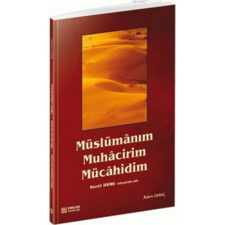 Müslümânım, Muhâcirim, Mücâhidim