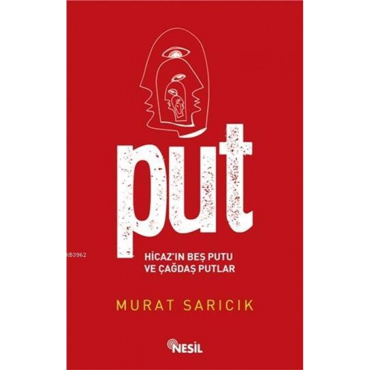 Put - Hicaz'ın Beş Putu ve Çağdaş Putlar