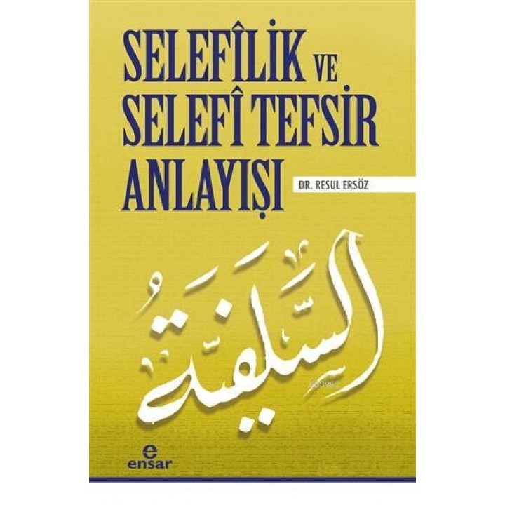 Selefilik ve Selefi Tefsir Anlayışı
