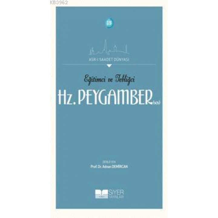 Eğitimci ve Tebliğci Hz. Peygamber (SAS)