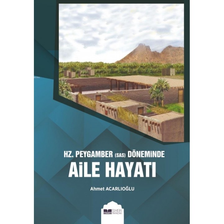 Hz. Peygamber (sas)Döneminde Aile Hayatı