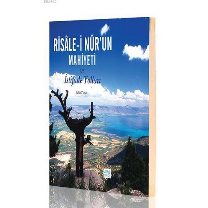 Risale-i Nur'un Mahiyeti ve İstifade Yolları