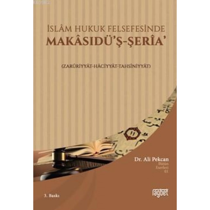 İslam Hukuk Felfesesinde  Makasıdüş Şeria