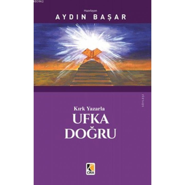 Kırk Yazarla Ufka Doğru
