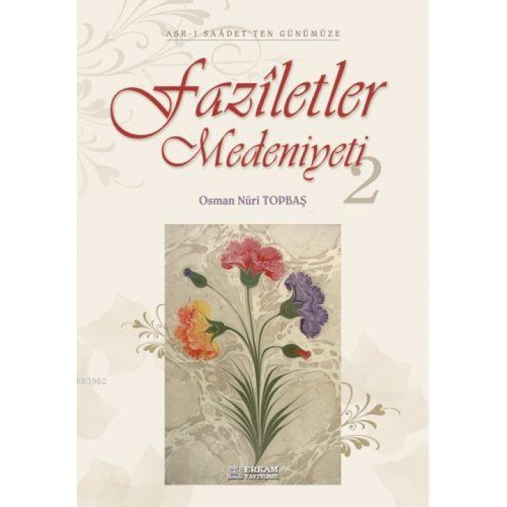 Faziletler Medeniyeti - 2