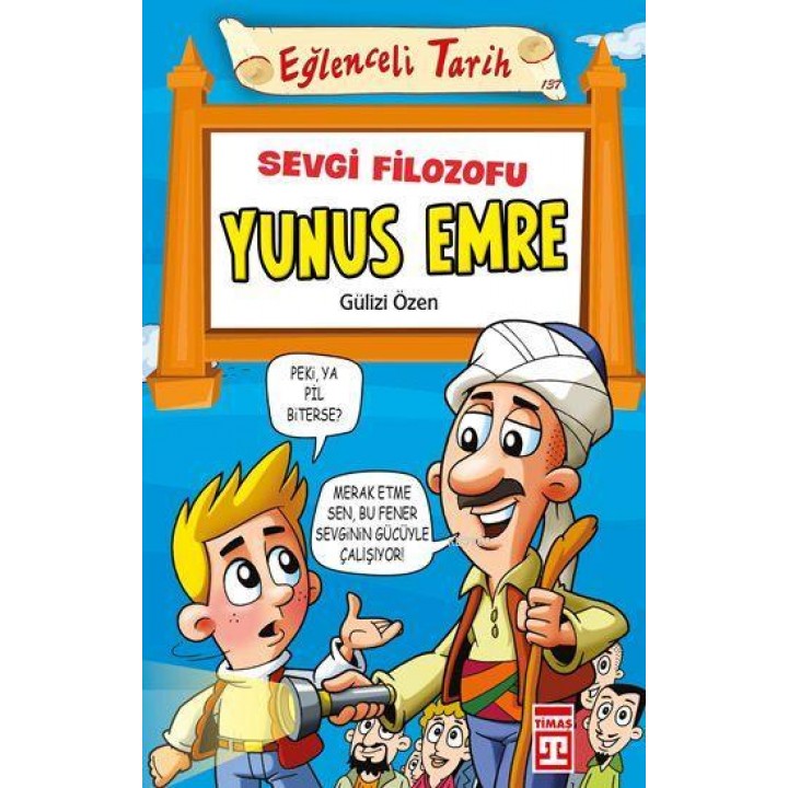 Sevgi Filozofu Yunus Emre; Eğlenceli Tarih (10+ Yaş)