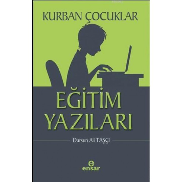 Kurban Çocuklar - Eğitim Yazıları