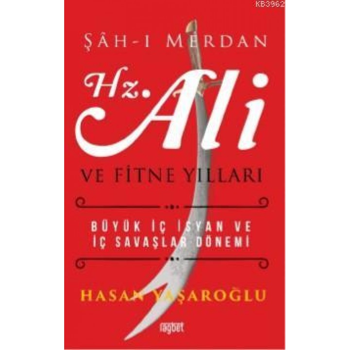 Şahı Merdan Hz. Ali ve Fitne Yılları