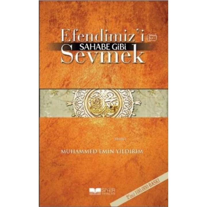 Efendimizi (S.A.V) Sahabe Gibi Sevmek