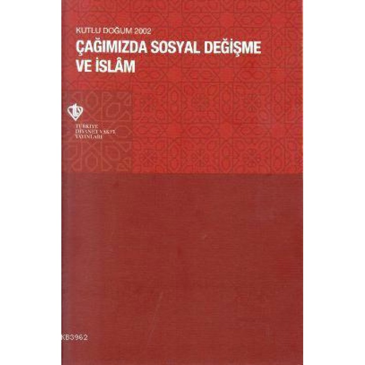 Çağımızda Sosyal Değişme ve İslam (Kutlu Doğum 2002)