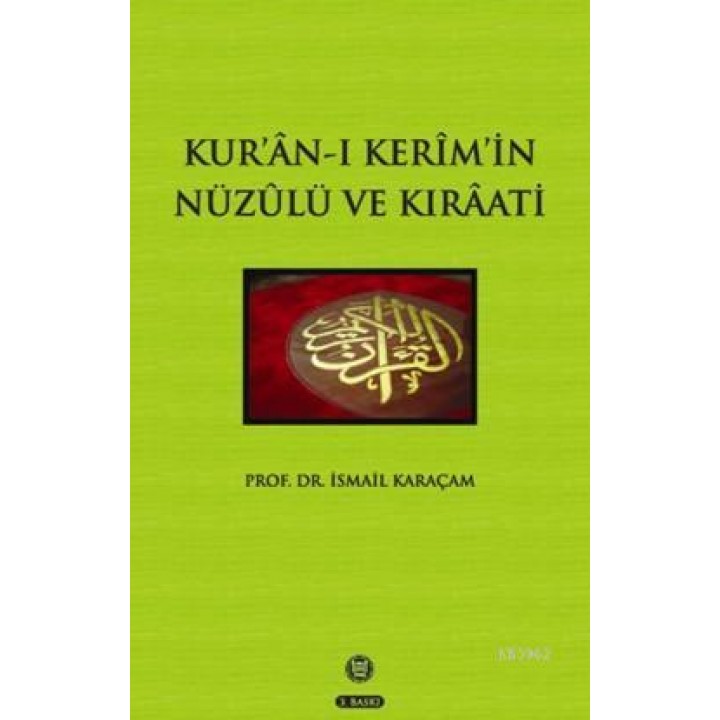 Kur'an-ı Kerim'in Nüzulü ve Kıraati