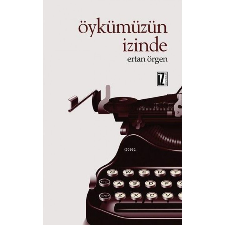 Öykümüzün İzinde