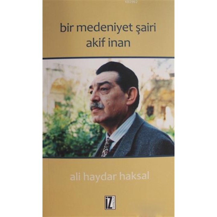 Bir Medeniyet Şairi Akif İnan