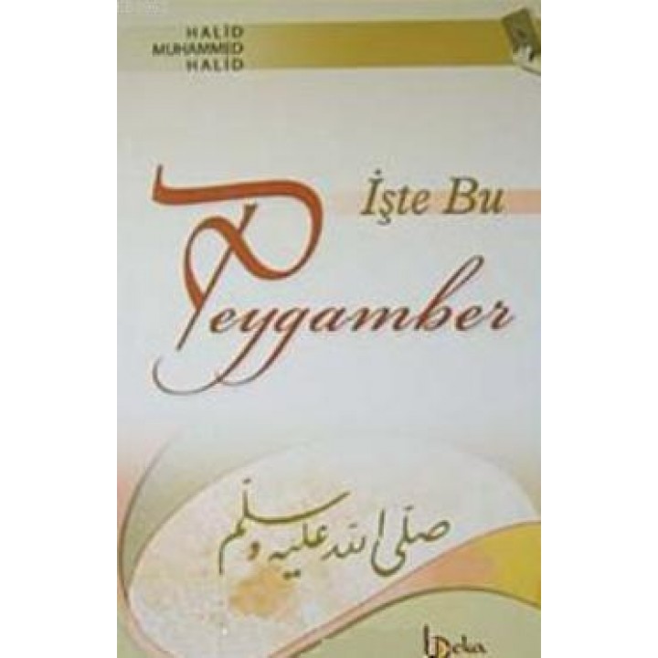 İşte Bu Peygamber