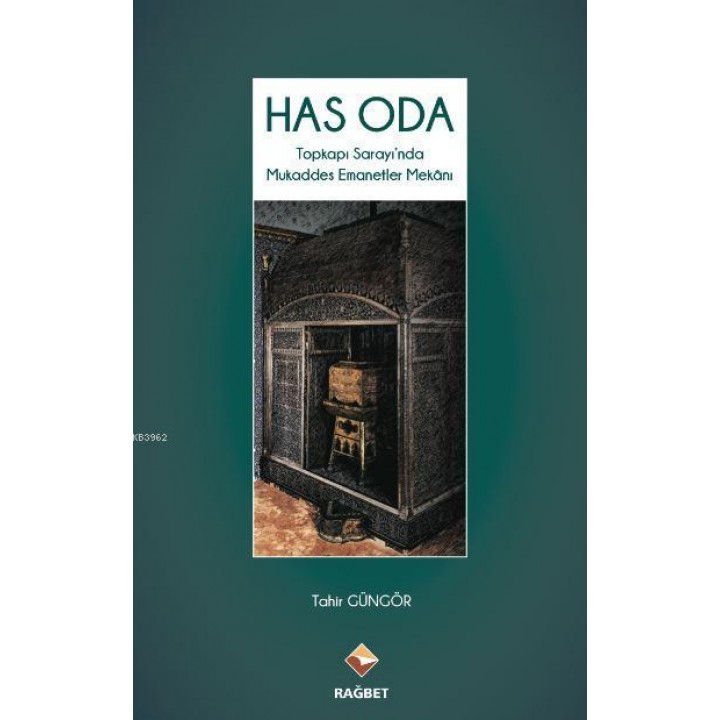 Has Oda Topkapı Sarayı'nda Mukaddes Emanetler Mekanı