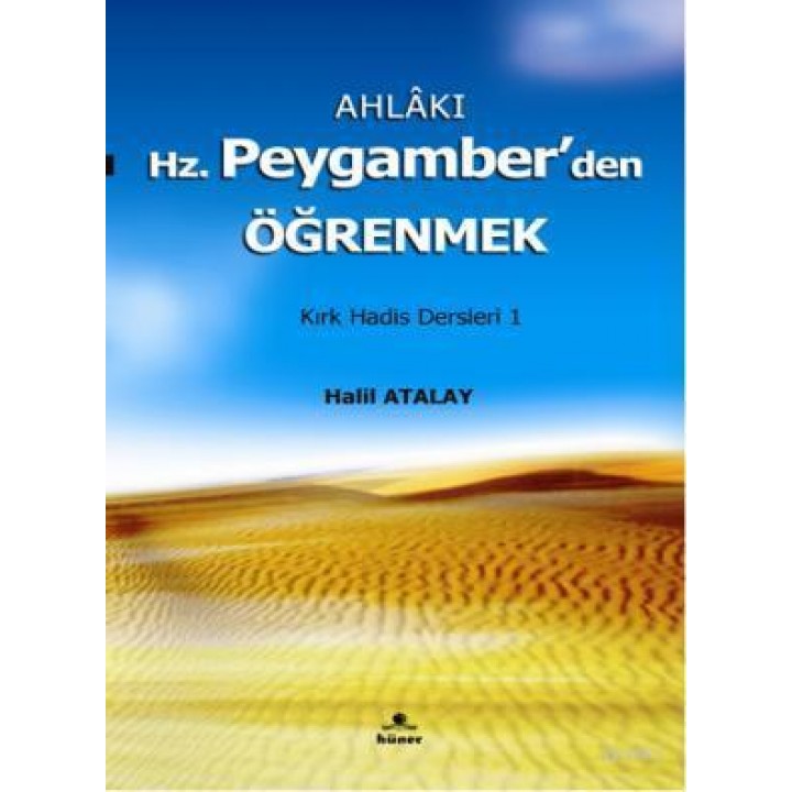 Ahlakı Hz. Peygamberden Öğrenmek; Kırk Hadis Dersleri 1