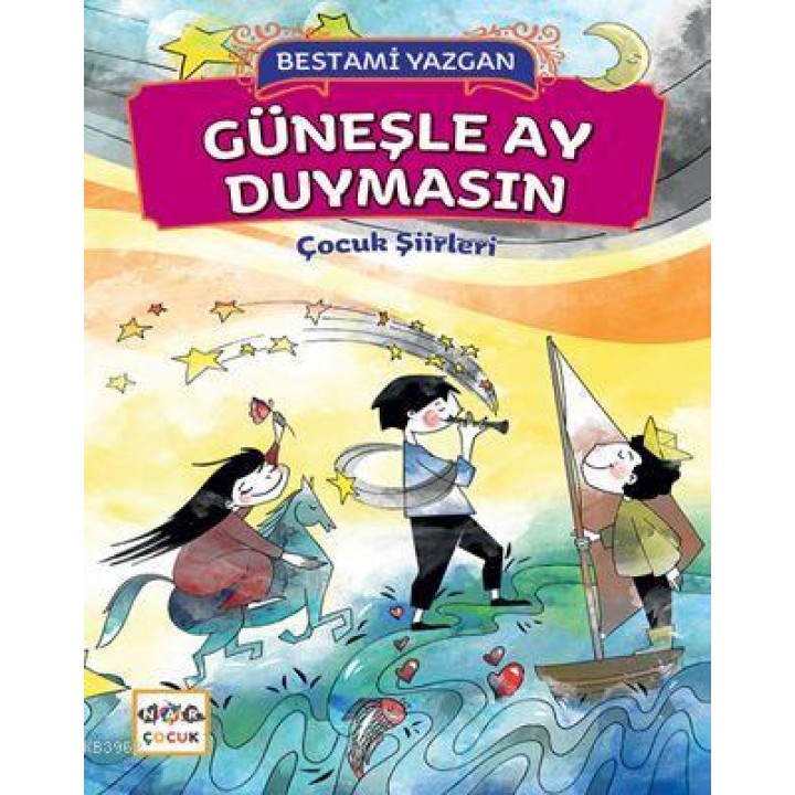 Güneşle Ay Duymasın