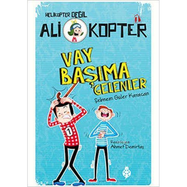 Helikopter Değil Ali Kopter 1; Vay Başıma Gelenler