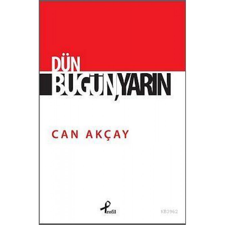 Dün. Bugün, Yarın