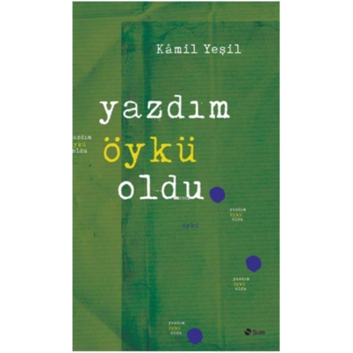 Yazdım Öykü Oldu