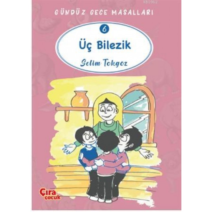 Üç Bilezik – Gündüz Gece Masalları 6