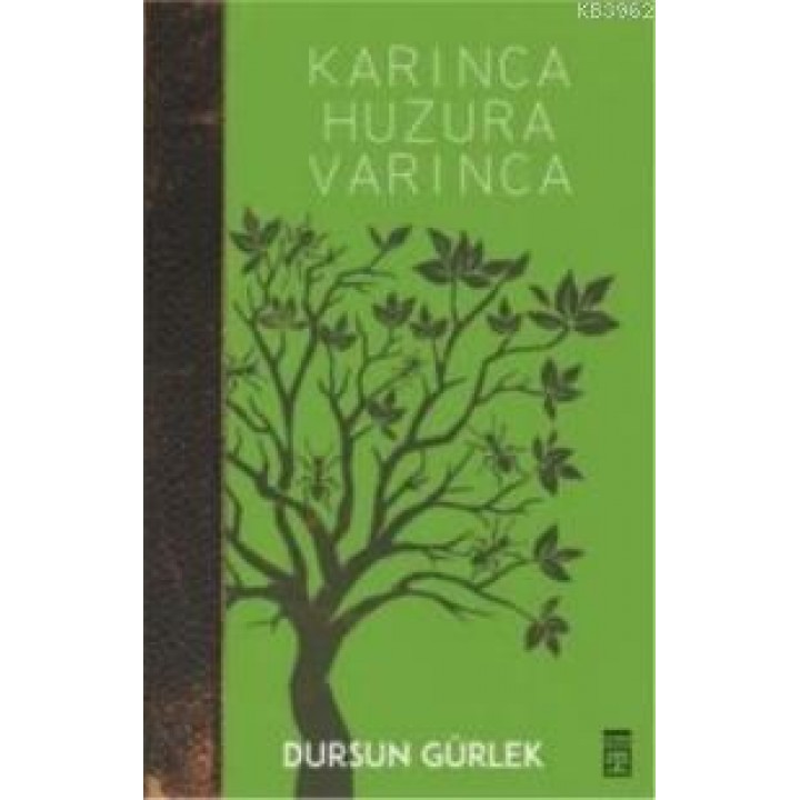 Karınca Huzura Varınca