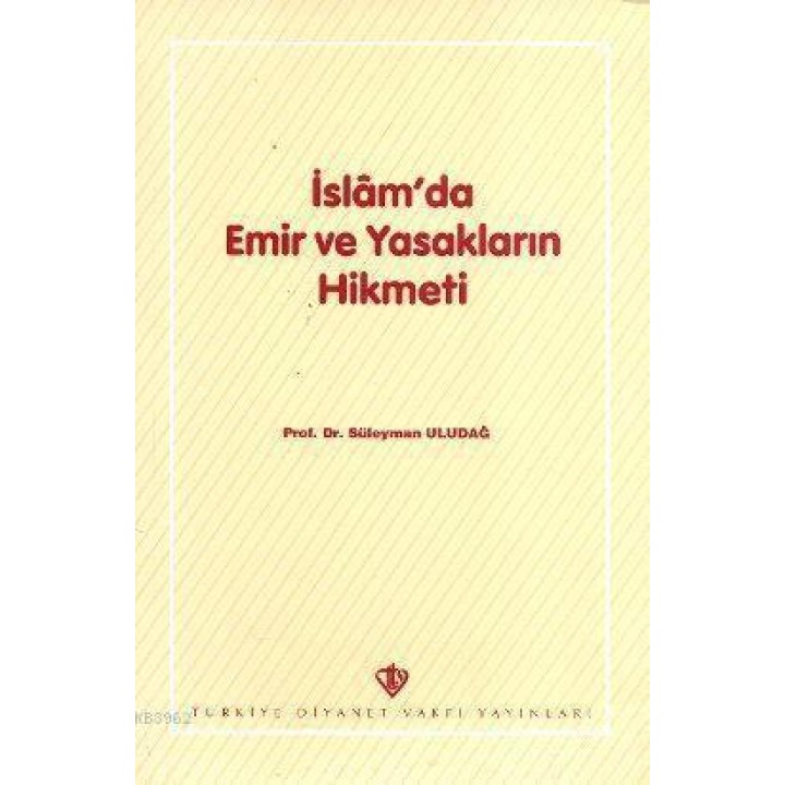 İslâm'da Emir ve Yasakların Hikmeti