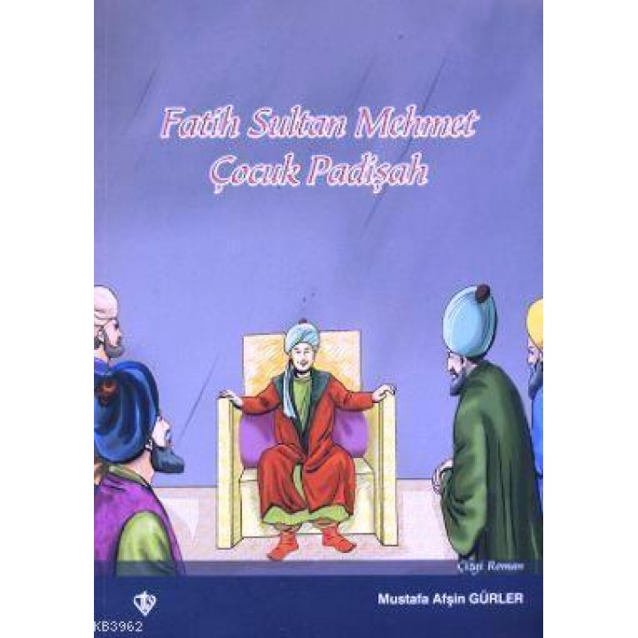 Fatih Sultan Mehmet - Çocuk Padişah