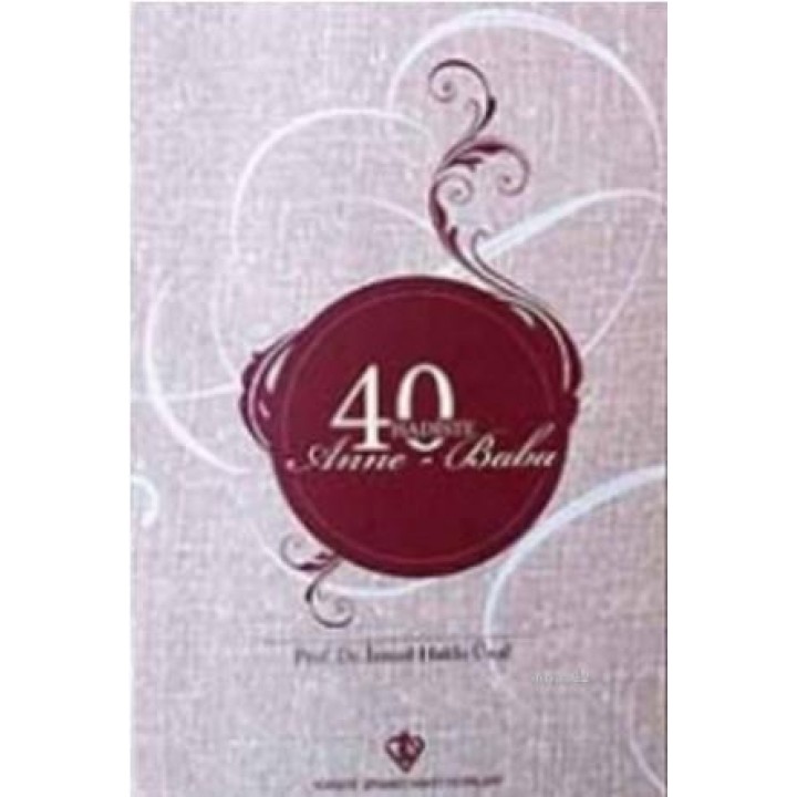 40 Hadiste Anne Baba (Ciltli)