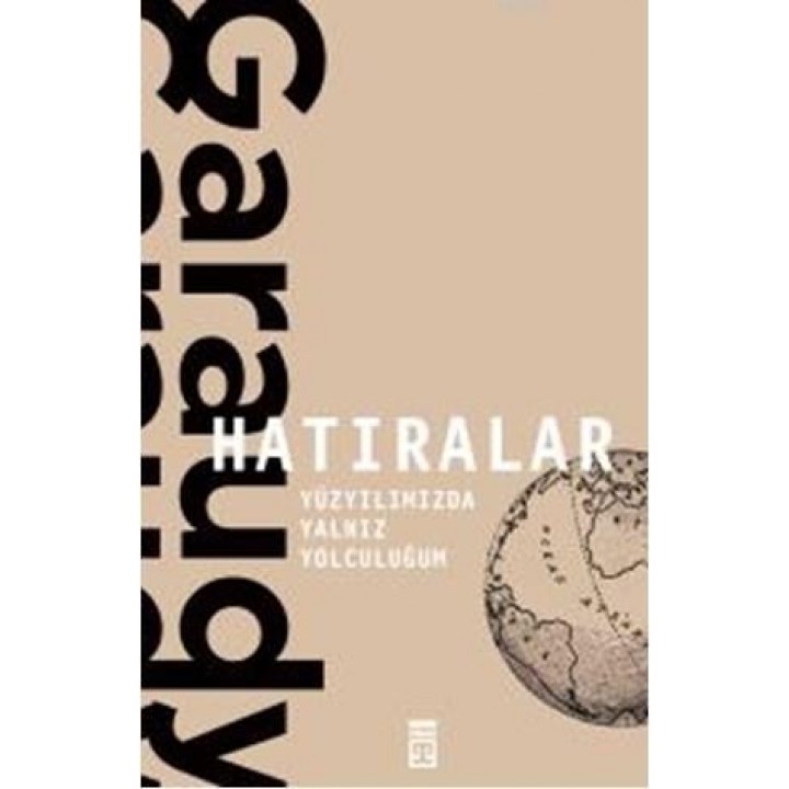 Hatıralar –RogerGaraudy / Yüzyılımızda Yalnız Yolculuğum