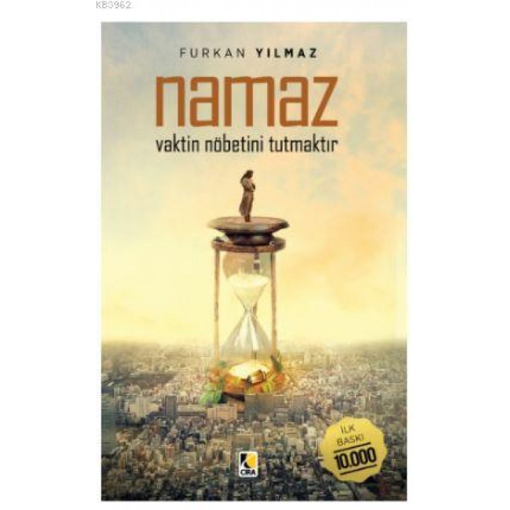 Namaz Vaktin Nöbetini Tutmaktır