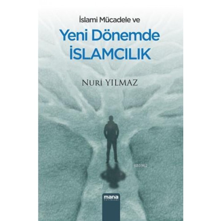 İslami Mücadele Ve Yeni Dönemde İslamcılık