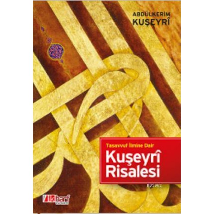 Kuşeyrî Risalesi - Tasavvuf İlmine Dair