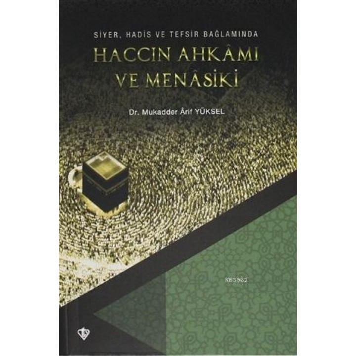 Haccın Ahkamı ve Menasiki