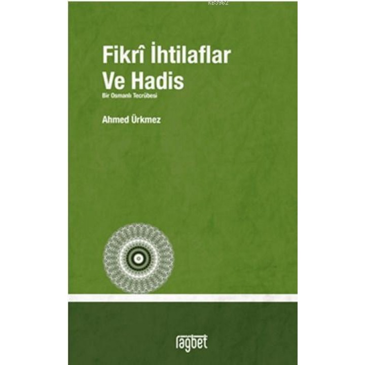 Fikrî İhtilaflar ve Hadis