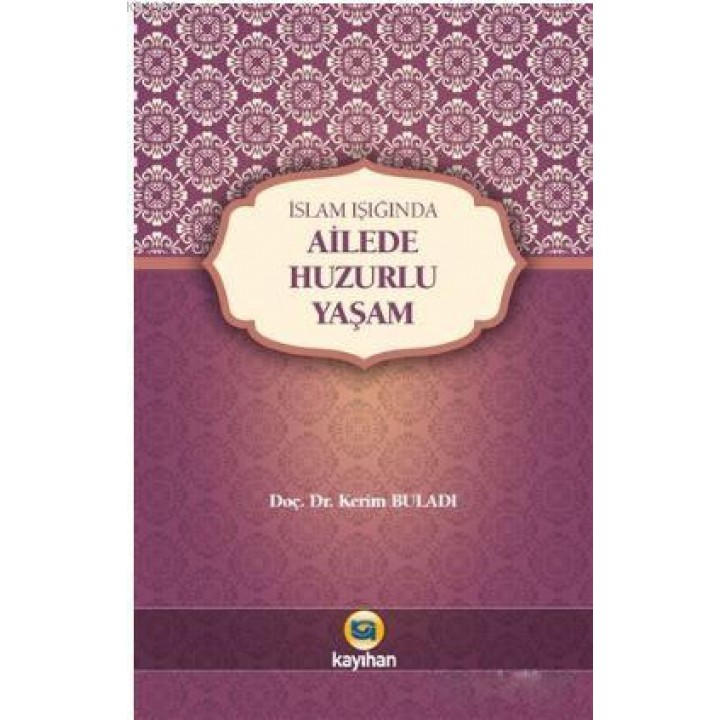 İslam Işığında Ailede Huzurlu Yaşam