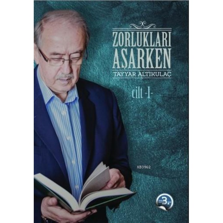 Zorlukları Aşarken 1.Cilt