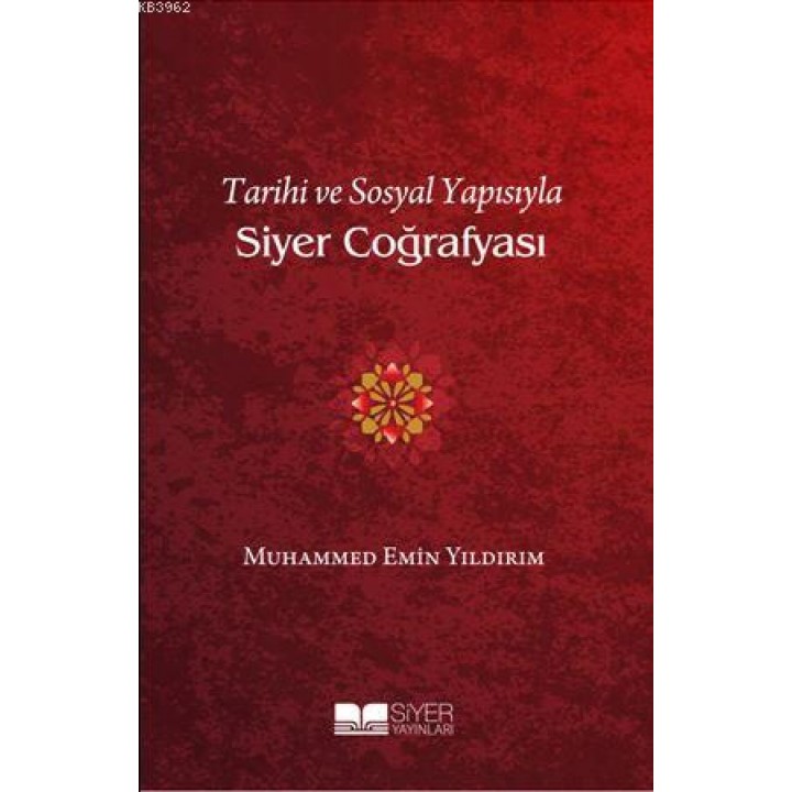 Tarihi Ve Sosyal Yapısıyla Siyer Coğrafyası