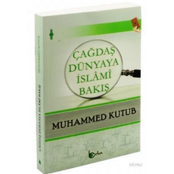 Çağdaş Dünyaya İslami Bakış