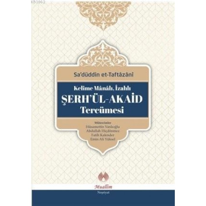 Kelime mânâlı, izahlı Şerh'ül-Akaid Tercümesi